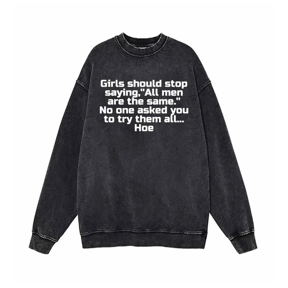 Girls Should Stop Saying Vintage Washed Sweatshirt