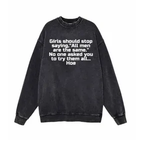 Girls Should Stop Saying Vintage Washed Sweatshirt