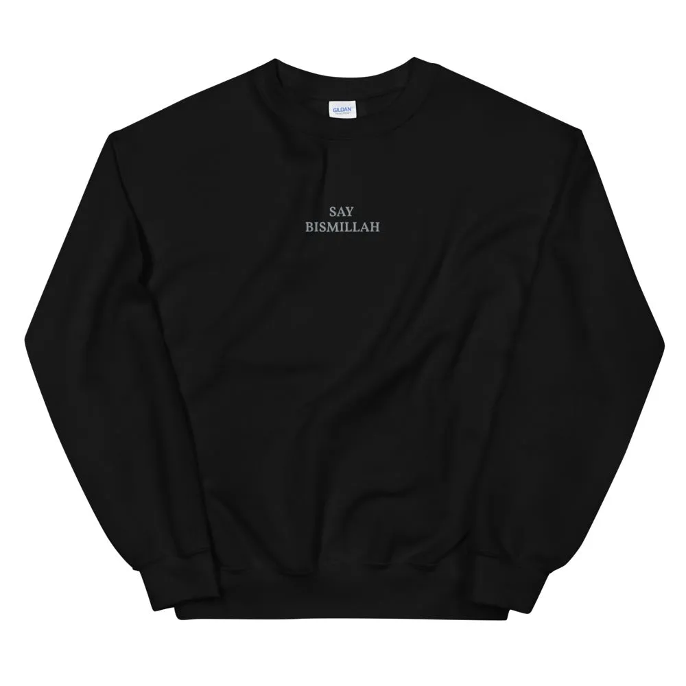 Say Bismillah - Unisex Sweatshirt