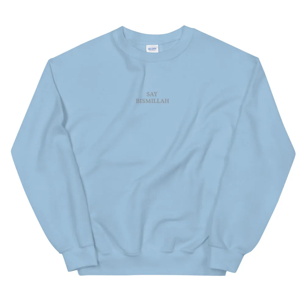 Say Bismillah - Unisex Sweatshirt