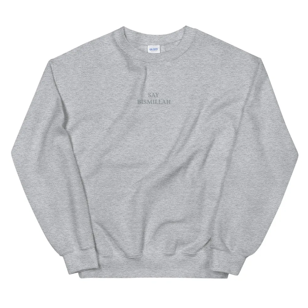 Say Bismillah - Unisex Sweatshirt
