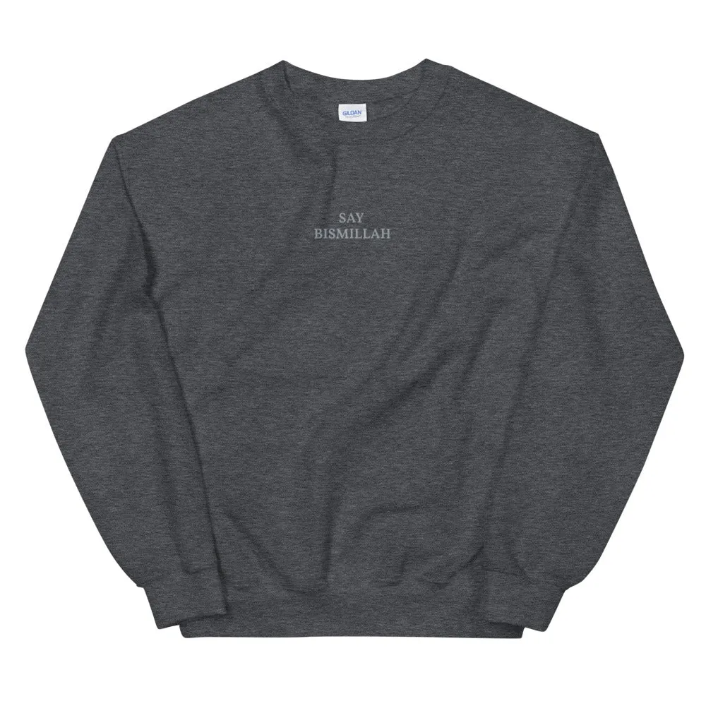 Say Bismillah - Unisex Sweatshirt
