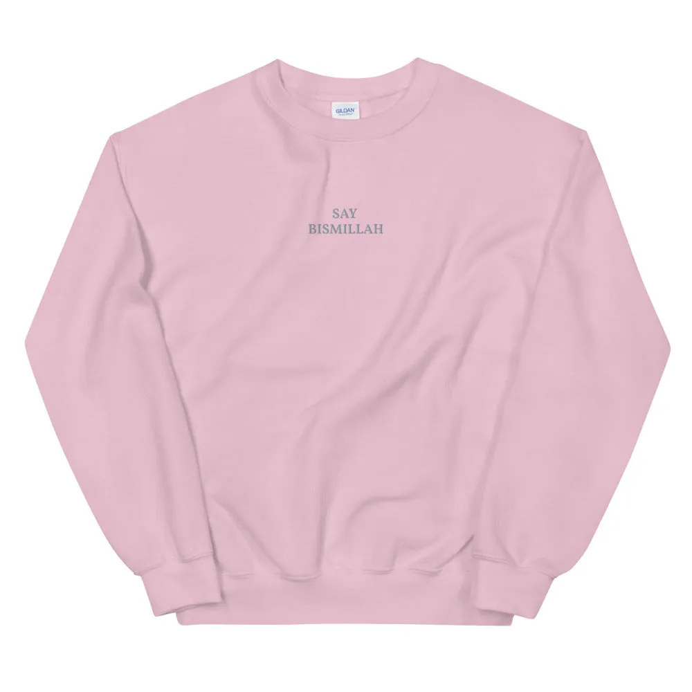 Say Bismillah - Unisex Sweatshirt