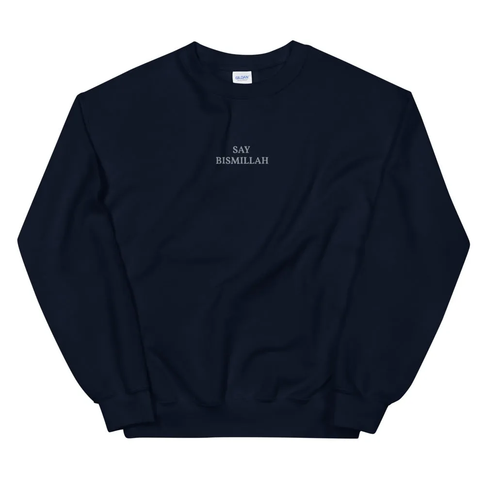 Say Bismillah - Unisex Sweatshirt