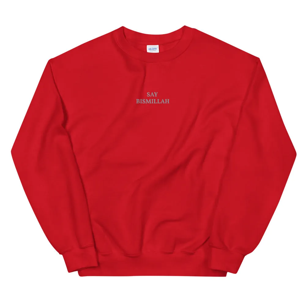 Say Bismillah - Unisex Sweatshirt